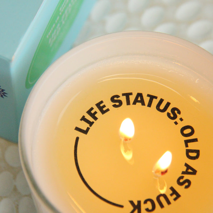 Life Status: Old as F*ck
